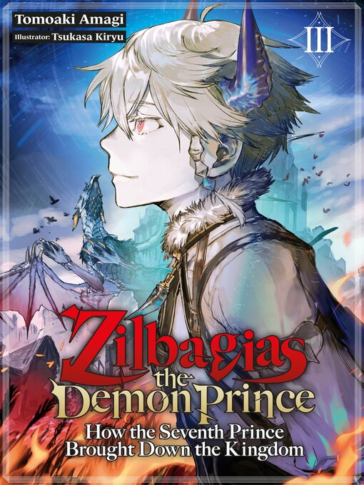 Cover image for Zilbagias the Demon Prince: How the Seventh Prince Brought Down the Kingdom, Volume 3